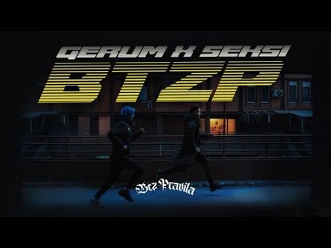 GERUM x SEKSI - BTZP (OFFICIAL VIDEO)