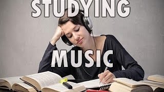 Studying Music - Focused Energy for Study or Work - Music for Increased Concentration and Focus