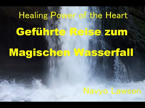 Healing Power of the Heart - Geführte Reise zum magischen Wasserfall von Navyo Brigitte Lawson