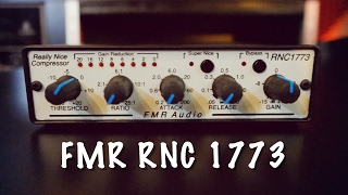 FMR Audio RNC1773 Really Nice Compressor - What To Know FMR Audio RNC1773 Really Nice Compressor - What To Know