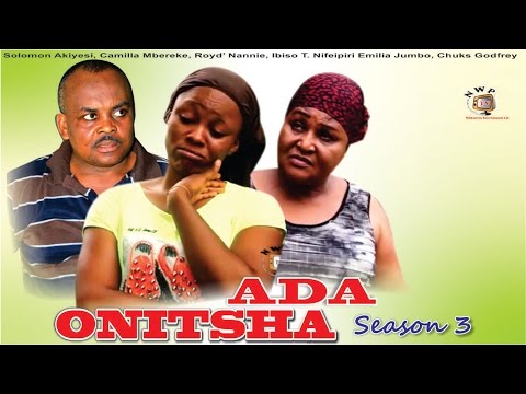 Ada Onitsha Season 3   - 2015 latest  Nigerian Nollywood  Movie