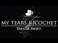 Taylor Swift – my tears ricochet - Piano Karaoke Instrumental Cover with Lyrics