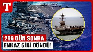 286 Gün Denizde Kaldı! İran Savaşında Görev Yapan ABD Uçak Gemisi Pas 