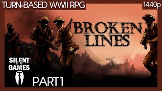 Broken Lines PC Gameplay Part 1 (No commentary) 1440p