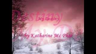 My Destiny by Katharine McPhee-videoke