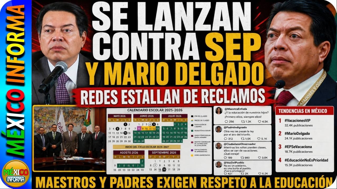 REDES ESTALLAN Y TUNDEN A MARIO DELGADO POR ADELANTO DE VACACIONES. ASÍ SE DIO LA NOTICIA.