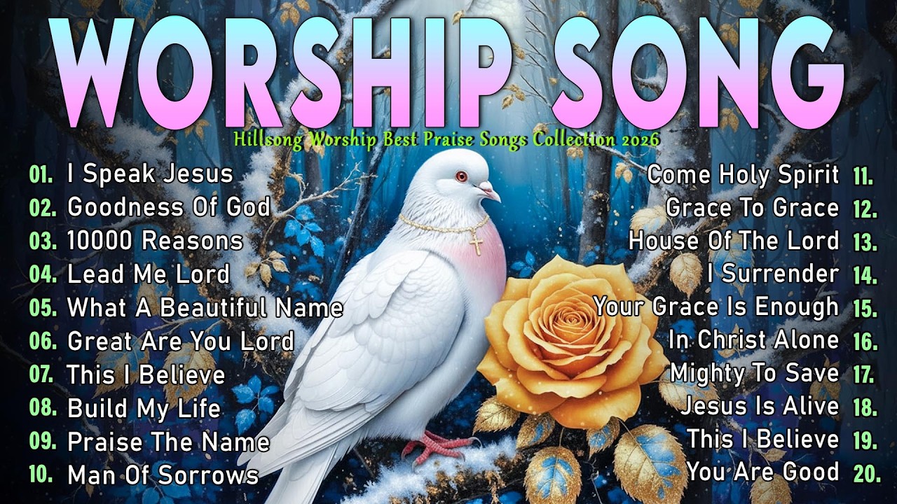 Best Morning Worship Songs 2026, Top Christian Praise & Gospel Songs, Hillsong Worship 2026 Nonstop