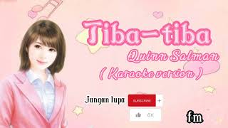 Download lagu Tiba tiba Quinn Salman Karaoke version femelody ti... mp3