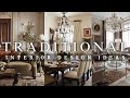 Traditional Interior Design Ideas How To Blend Classic Elegance With Modern Comfort For Your Home