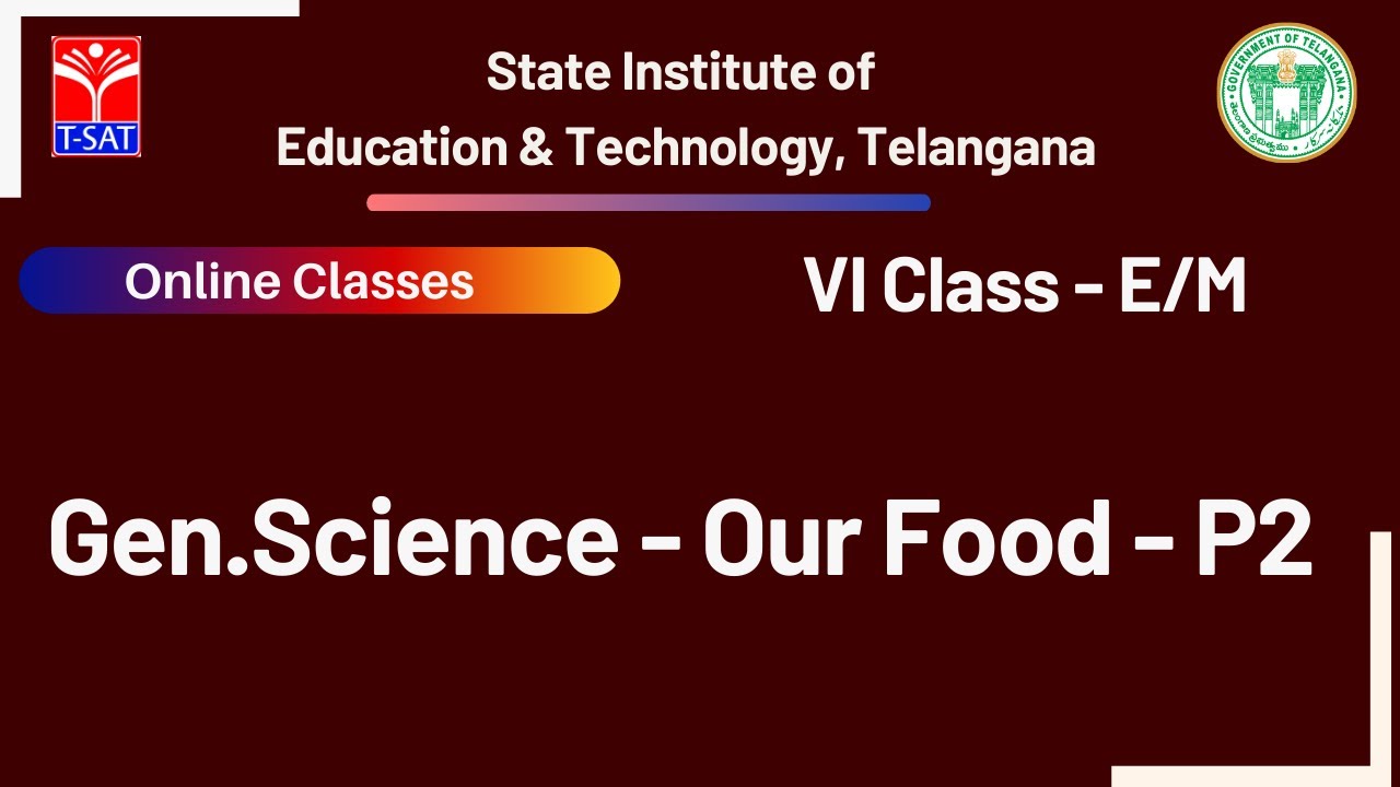 VI Class (E/M) || Gen.Science - Our Food - P2