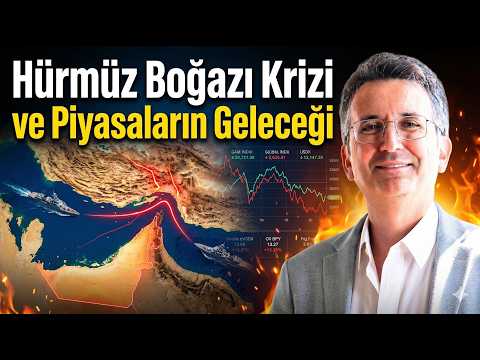Hürmüz Boğazı Krizi ve Piyasaların Geleceği