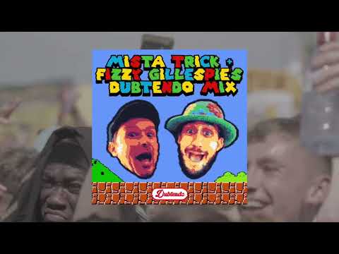Mista Trick & Fizzy Gillespie's Dubtendo Mix