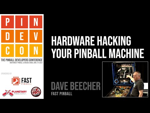 Hardware hacking your pinball machine with FAST Pinball - Dave Beecher - PinDevCon 2023