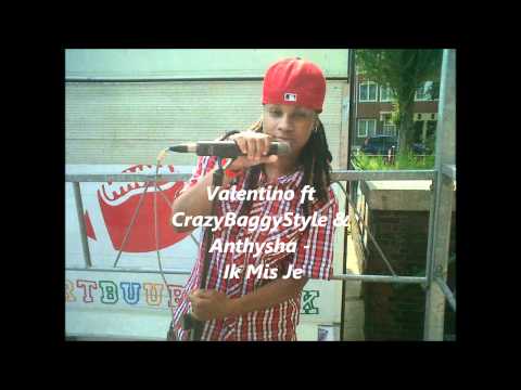 Valentino ft Crazybaggystyle & antysha - Ik Mis Je