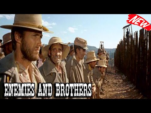 Enemies and Brothers - Best Western Cowboy Full Episode Movie HD