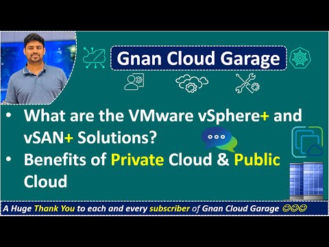 41. VMware vSphere+ and vSAN+: Exploring Solutions, Private Cloud Benefits, Public Cloud Integration