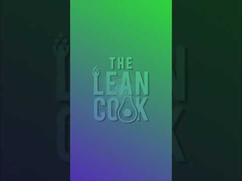 The Lean Cook - Healthy, Every Video