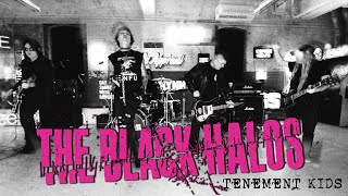 The Black Halos - Tenement Kids (official video)