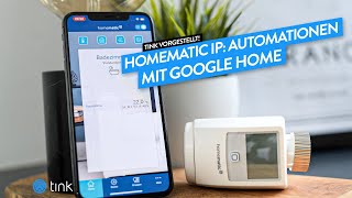 Google Home: Automationen im Google Ökosystem (mit Homematic IP); tink Vorgestellt!