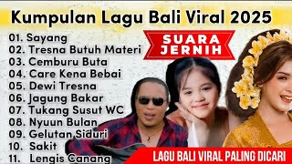 Download lagu LAGU BALI TERBARU 2025 | VIRAL TIKTOK | TRESNA BUTUH MATERI | SAYANG | CARE KENE BEBAI - FULL ALBUM mp3