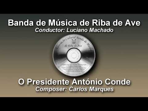 O Presidente António Conde - Carlos Marques ♫ Marcha