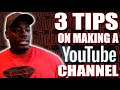 3 Important Tips For Starting Your YouTube Channel