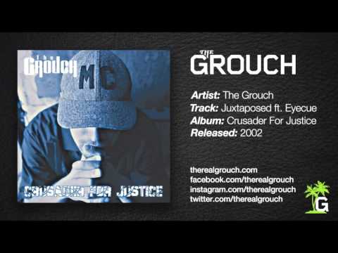The Grouch - Juxtaposed ft. Eyecue
