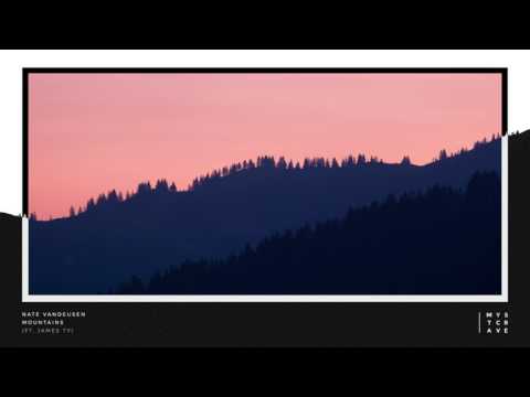 NateVanDeusen - Mountains (ft. James Ty)