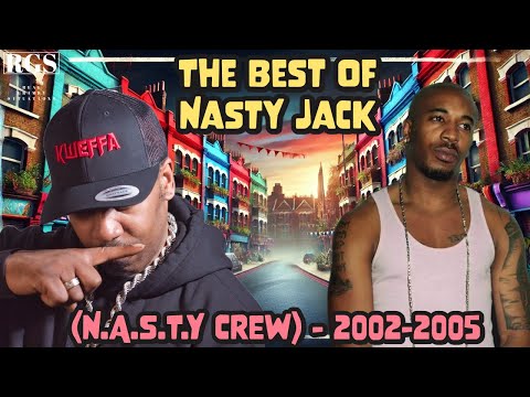 The Best Of Nasty Jack | N.A.S.T.Y CREW | (2002-2005)