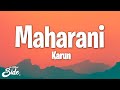 Karun - Maharani (Lyrics) (feat. Arpit Bala, ReVo LEKHAK)