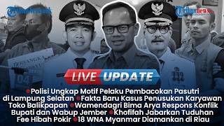 LIVE UPDATE: Konflik Bupati dan Wabup Jember Berakhir Gugatan, Kapolres Bima Kota Dicopot
