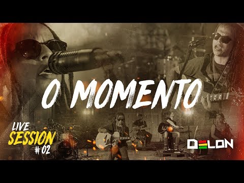 Delon | O Momento (Live Session)