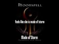 Moonspell   Made Of Storm   Lyrics