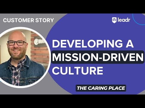 The Caring Place Uses Leadr to Develop a Culture That Reflects Their Mission