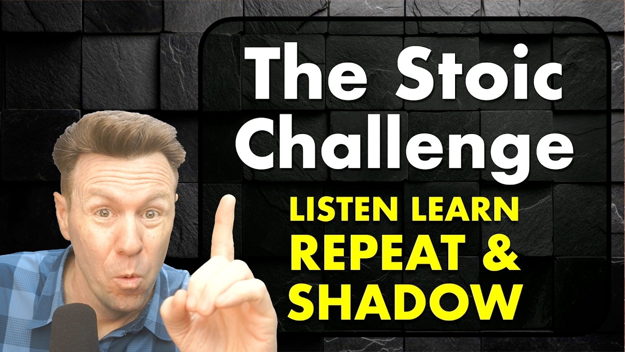 Stoic Challenge: Repeat and Shadow: English Speaking Practice