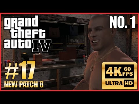 GRAND THEFT AUTO IV 4K 60fps Walkthrough Part 17 "No. 1" New Patch 8 NO COMMENTARY
