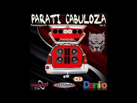 Parati Cabulosa Vol 3 0 DJ Danilo
