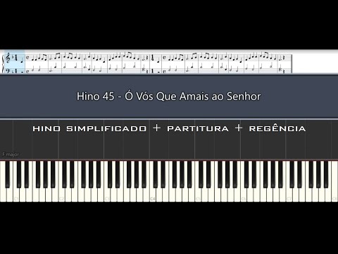 Hino 45 - Ó Vós Que Amais ao Senhor (Come, We That Love the Lord)