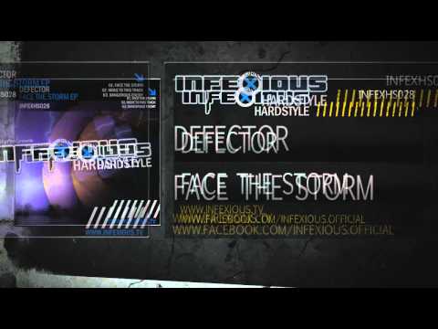 Defector - Face The Storm [Infexious Hardstyle]