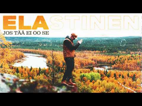 Elastinen - Jos tää ei oo se (Official Audio)