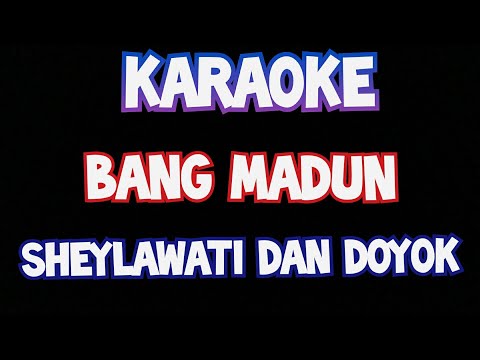 Karaoke Bang madun Sheylawati dan doyok  Original lirik video