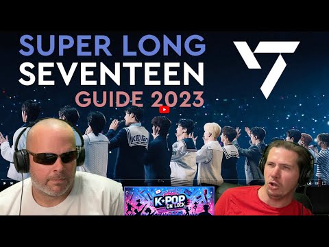 SUPER LONG SEVENTEEN GUIDE 2023 - VOCAL TEAM - K-Pop On Lock S3E49