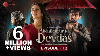 Abdullahpur Ka Devdas  Episode 12  Bilal Abbas Kha