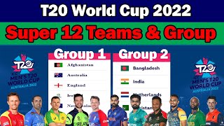 🏆Super 12s Group 1 & Group 2 All Teams Finalize 🏆ICC T20 World Cup 2022🏆Super 12s India Group Teams