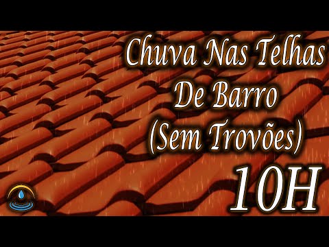 Som De Chuva Nas Telhas De Barro (Sem Trovões) - 10 Horas
