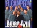 El Nuevo Campeon - Amar Azul