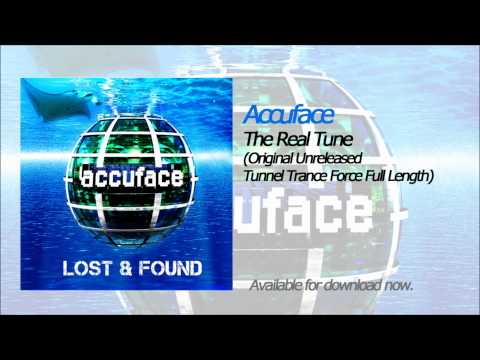 Accuface - The Real Tune (Original Unreleased Tunnel Trance Force Full Length)