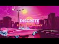 Felice - Discrete (Lyric Video)