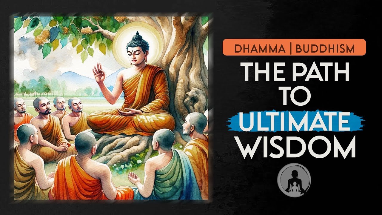 Buddhism: The Path to Ultimate Wisdom - Dhamma