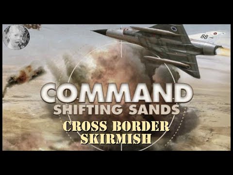 Command Modern Air/Naval Operations  - Cross Border Skirmish - 1964